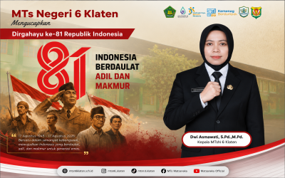 MTs Negeri 6 Klaten Mengucapkan Dirgahayu ke-81 Republik Indonesia
